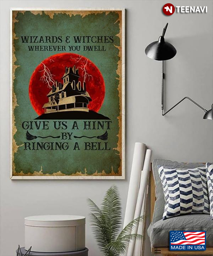 Wizards & Witches Wherever You Dwell Give Us A Hint By Ringing A Bell