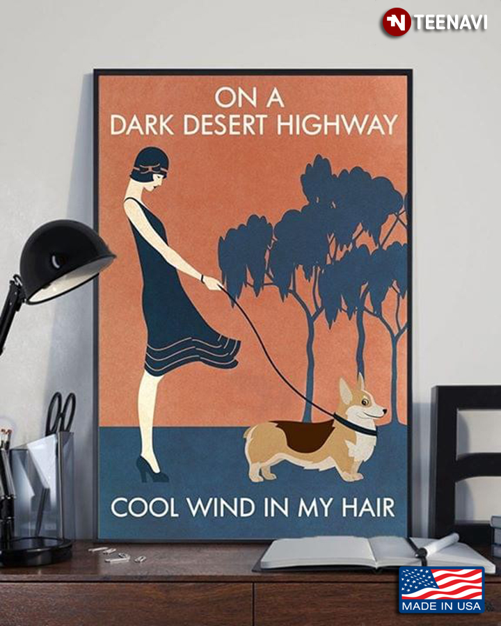Girl With Corgi On A Dark Desert Highway Cool Wind In My Hair