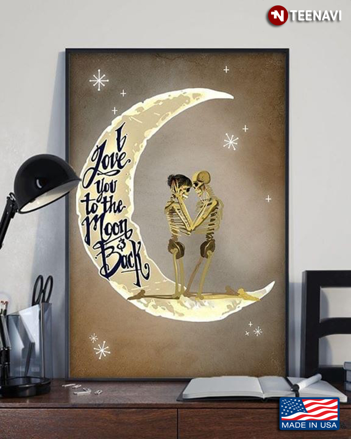 Skeleton Couple Cuddling On Crescent Moon I Love You To The Moon & Back