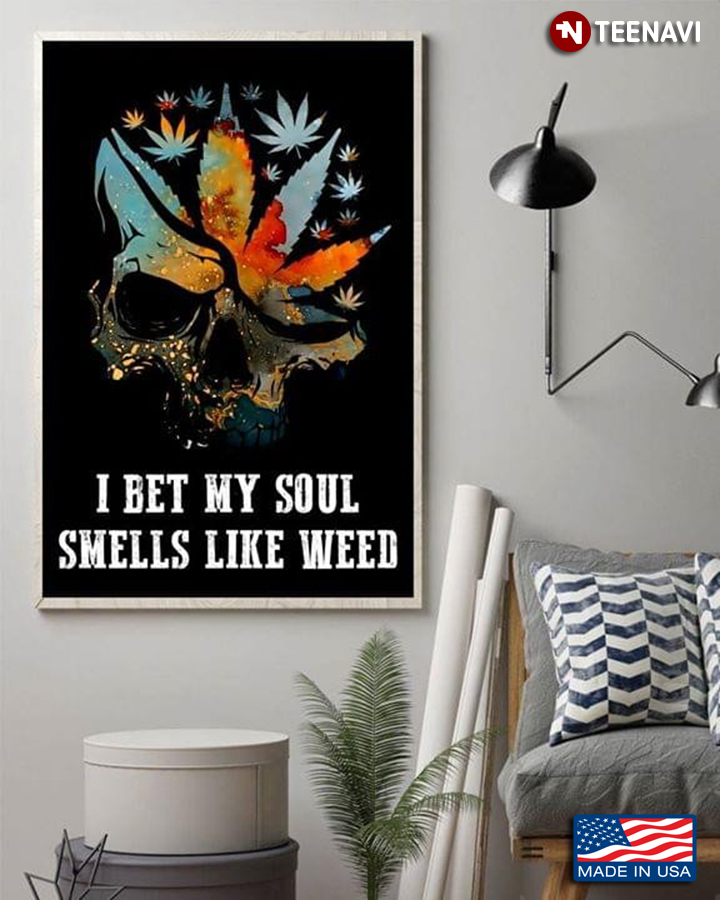 Black Theme Weed Skull I Bet My Soul Smells Like Weed