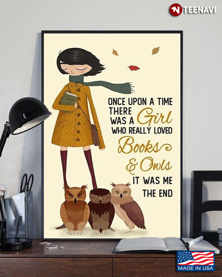 Once Upon A Time There Was A Girl Who Really Loved Books And Owls