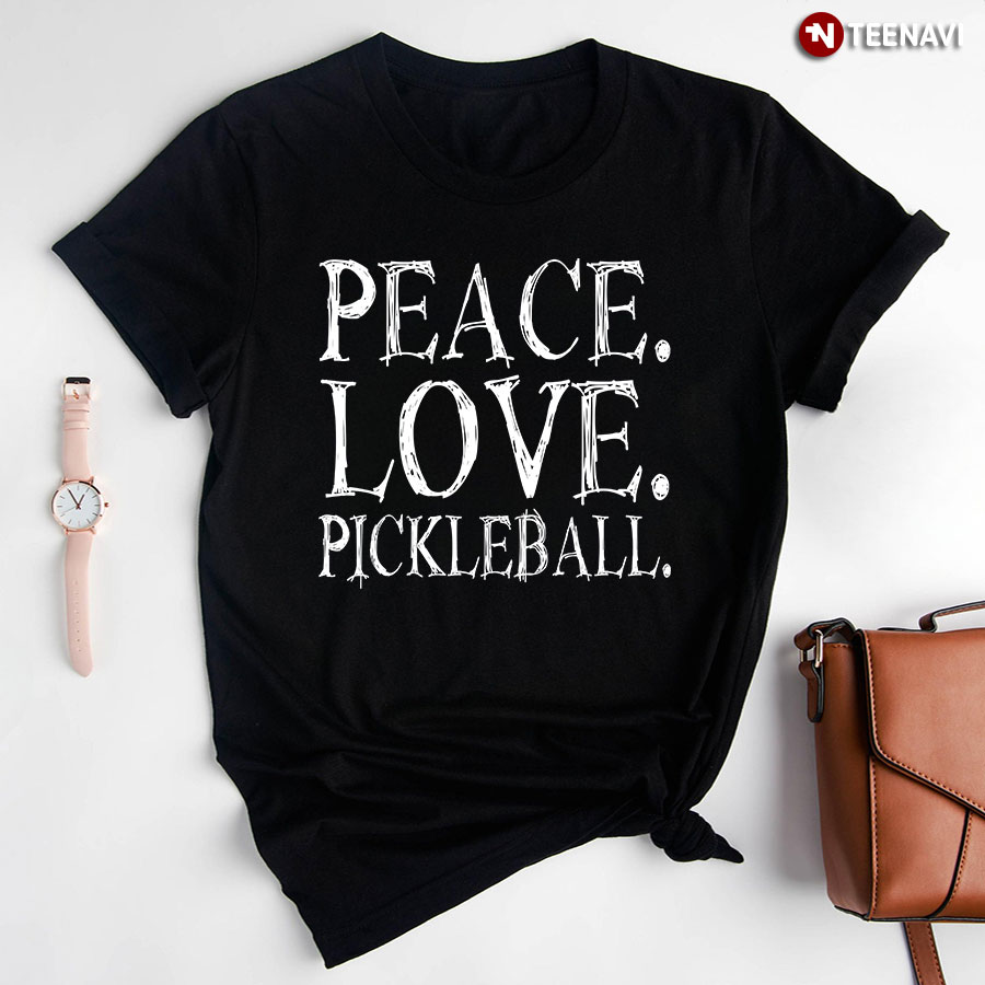 Peace Love Pickleball for Sports Lover T-Shirt
