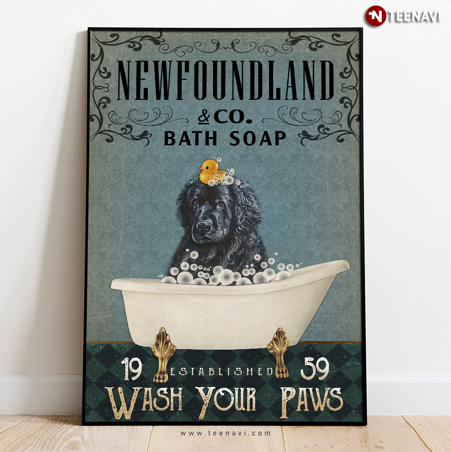 Dog With Rubber Duck Newfoundland & Co. Bath Soap Est.1959 Wash Your Paws Poster