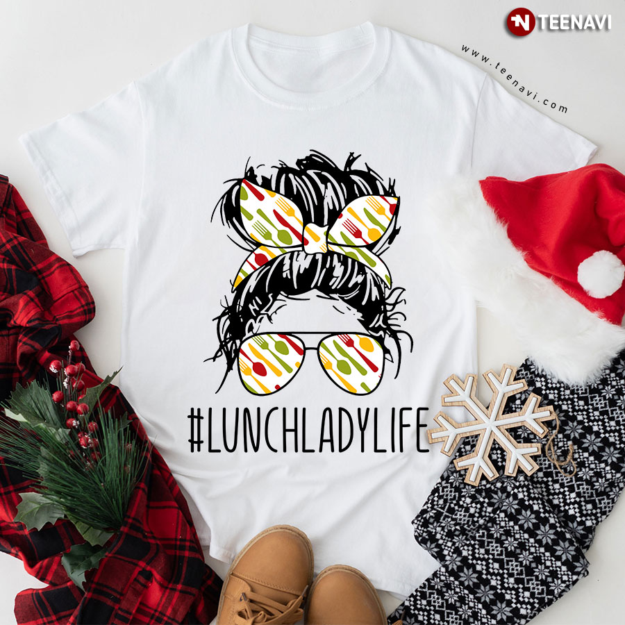 Lunch Lady Life Messy Bun Girl With Headband And Glasses T-Shirt