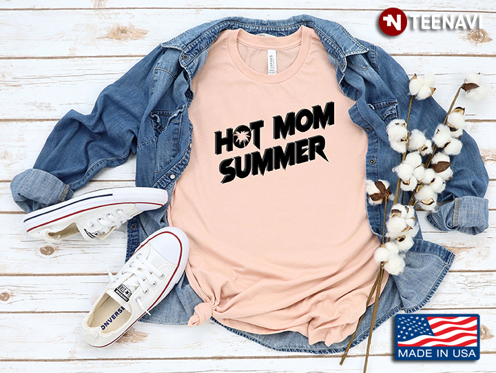 Hot Mom Summer for Mother's Day