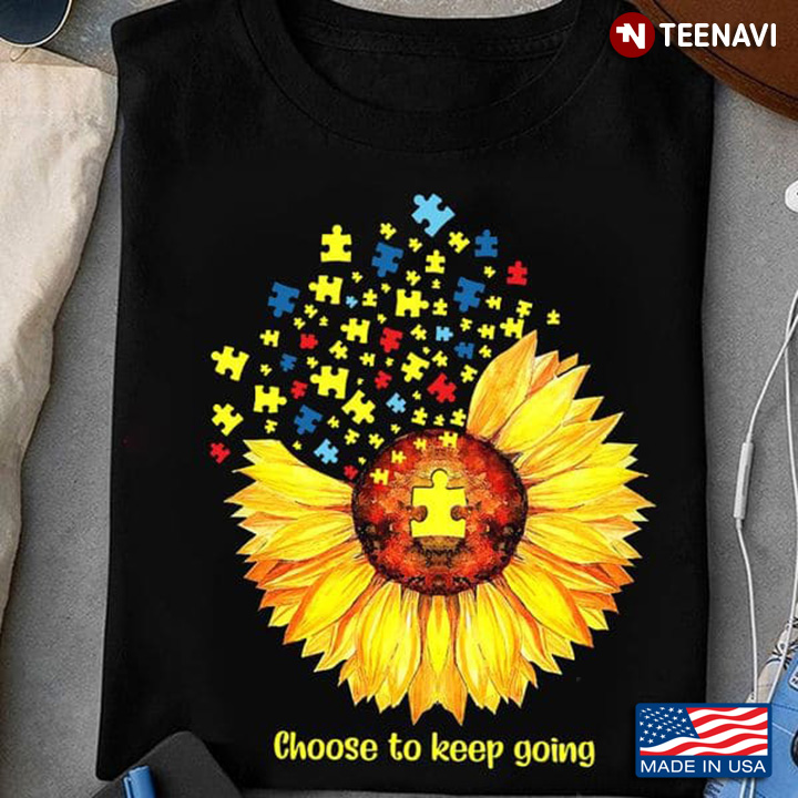 Autism Awareness Sunflower Choose To Keep Going
