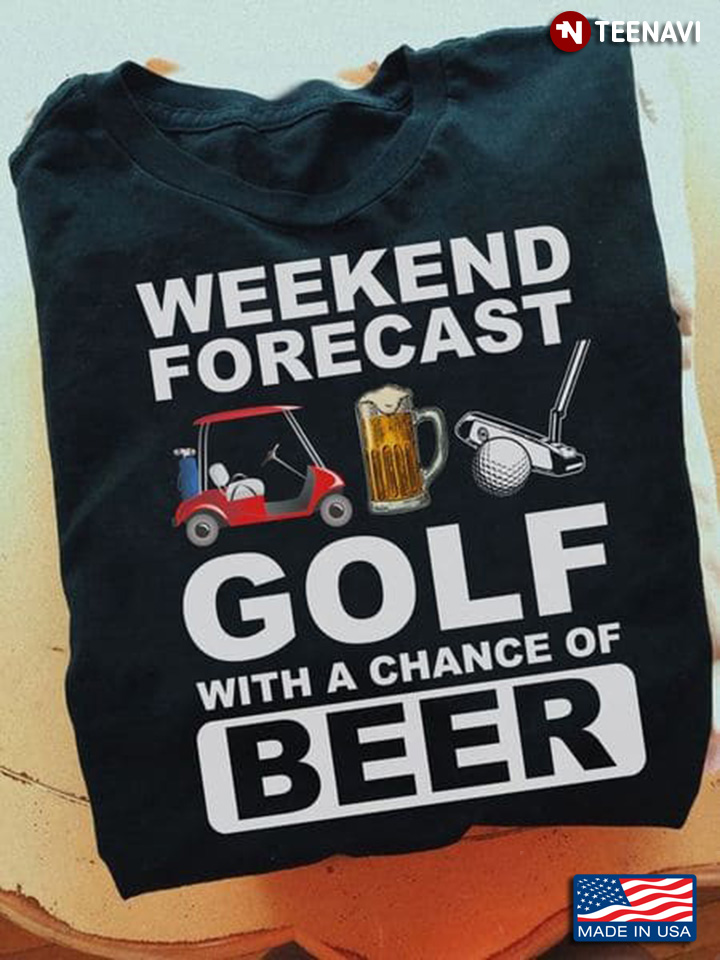 Weekend Forecast Golf With A Chance Of Beer