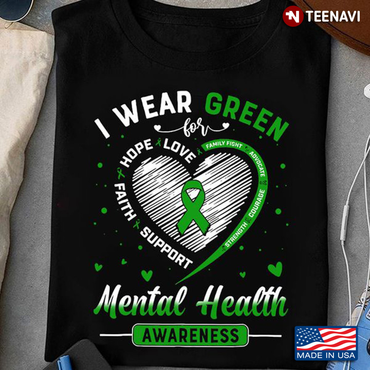 I Wear Green For Mental Health Awareness