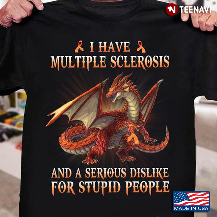 Dragon I Have Multiple Sclerosis And A Serious Dislike For Stupid People