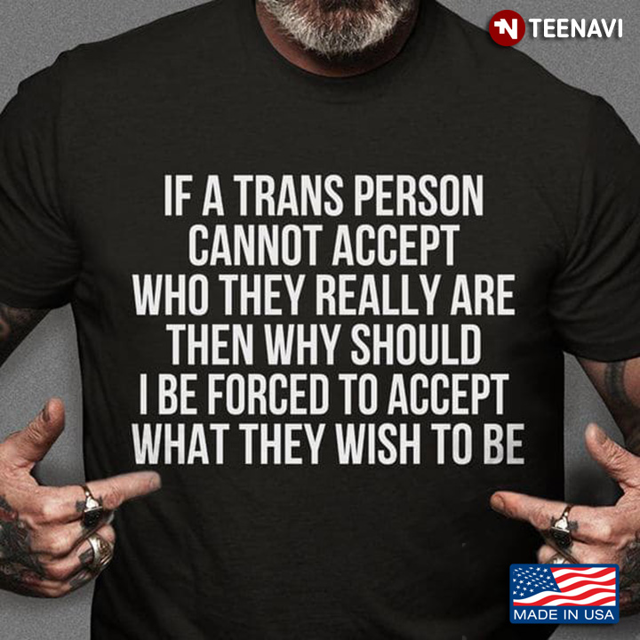 If A Trans Person Cannot Accept Who They Really Are