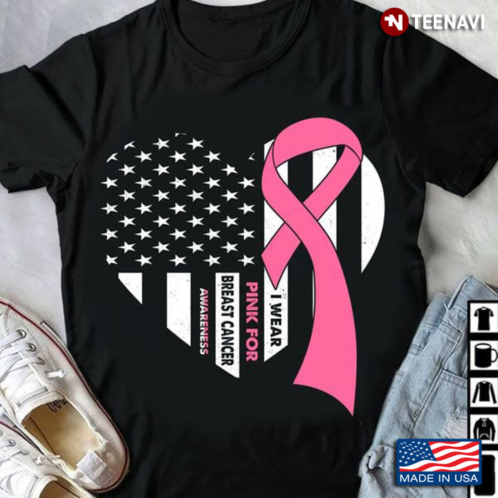 I Wear Pink For Breast Cancer Awareness American Flag
