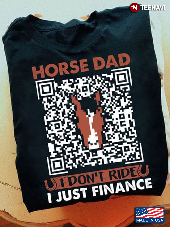 Horse Dad I Don't Ride I Just Finance