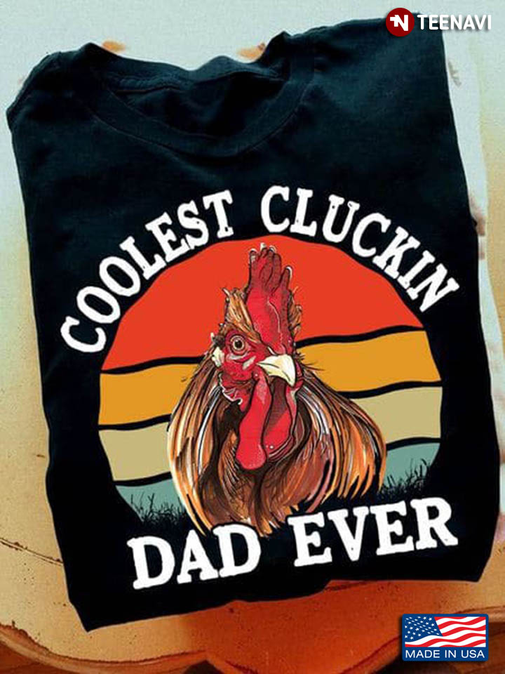Vintage Rooster Coolest Cluckin Dad Ever for Father's Day