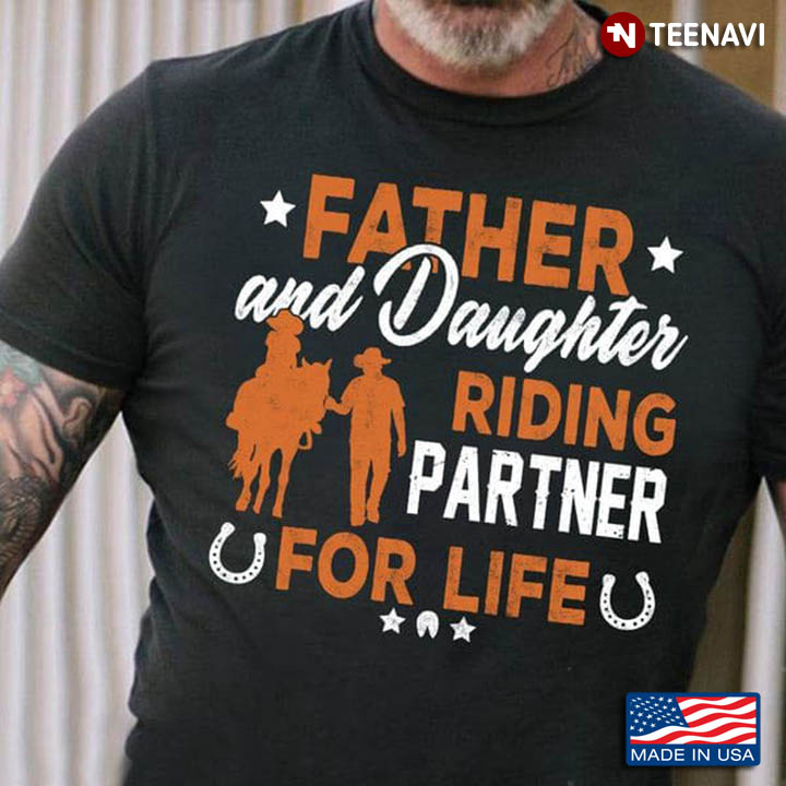 Father And Daughter Riding Partner For Life Horse Riding