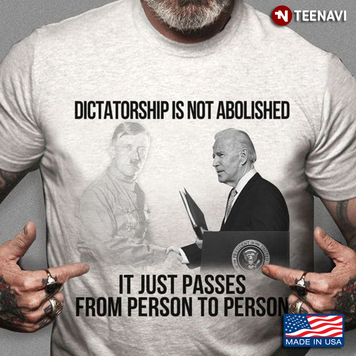 Dictatorship Is Not Abolished It Just Passes From Person To Person