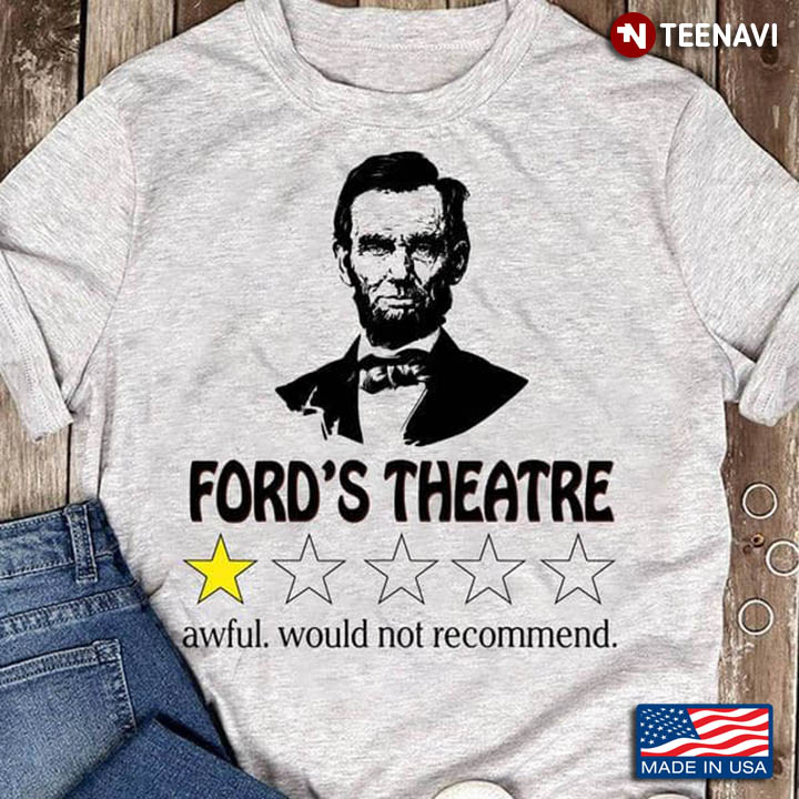 Abraham Lincoln Ford's Theatre Awful Would Not Recommend