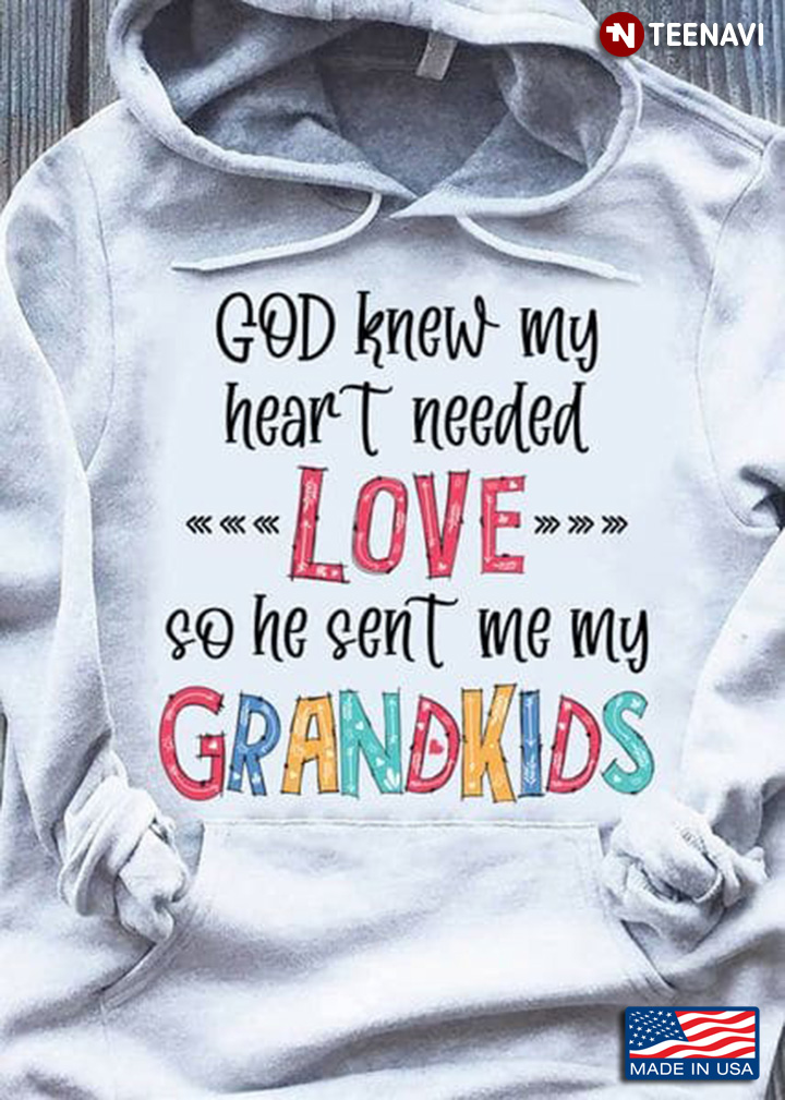 God Knew My Heart Needed Love So He Sent Me My Grandkids