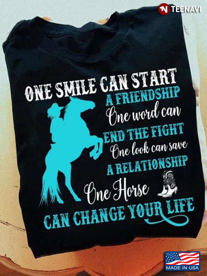 One Smile Can Start A Friendship One Word Can End The Fight for Horse Lover