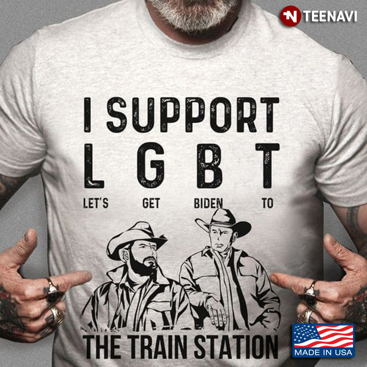 I Support LGBT Let's Go Biden To The Train Station