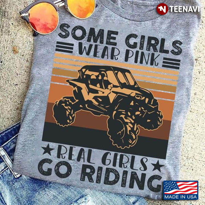 Vintage Some Girls Wear Pink Real Girls Go Riding