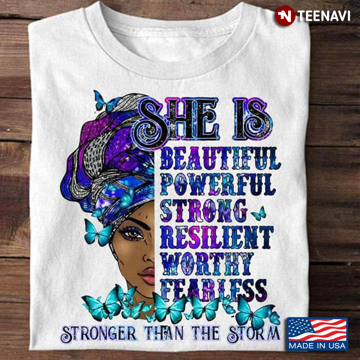 Black Woman She Is Beautiful Powerful Strong Resilient Worthy Fearless