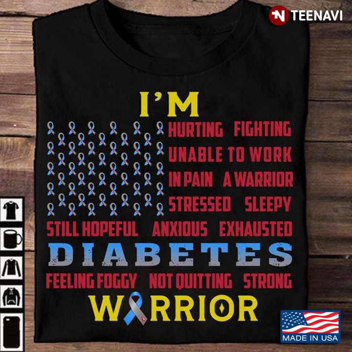 I'm Diabetes Warrior Diabetes Awareness American Flag
