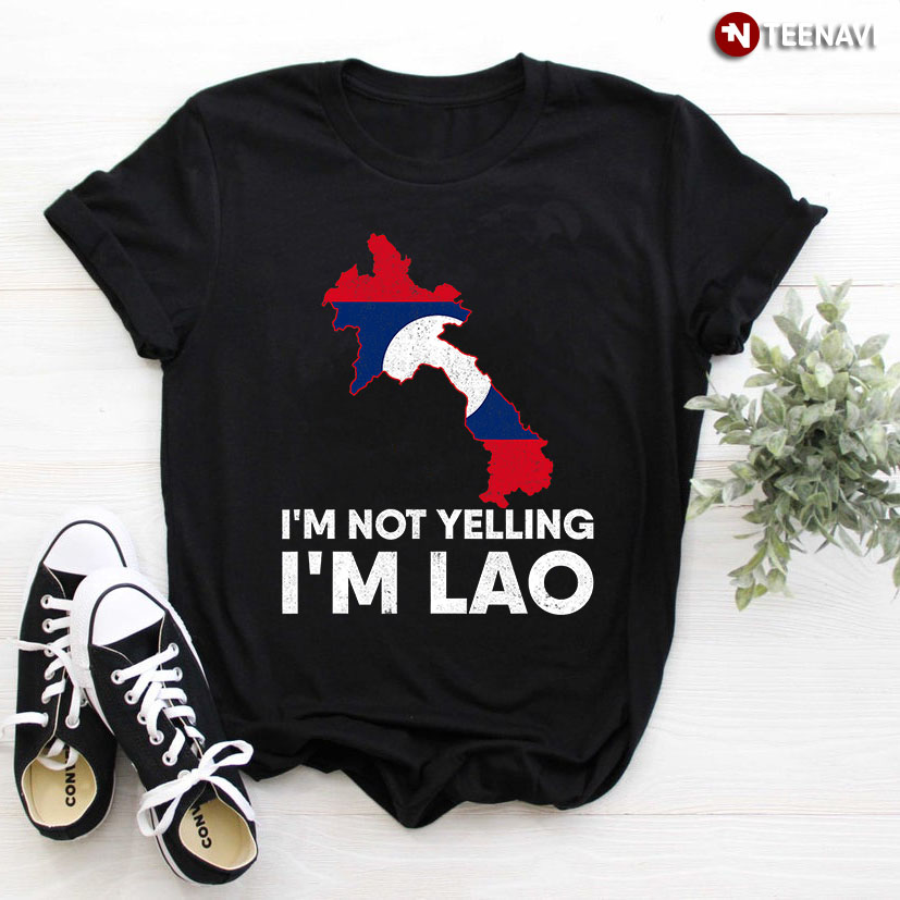 I'm Not Yelling I'm Lao