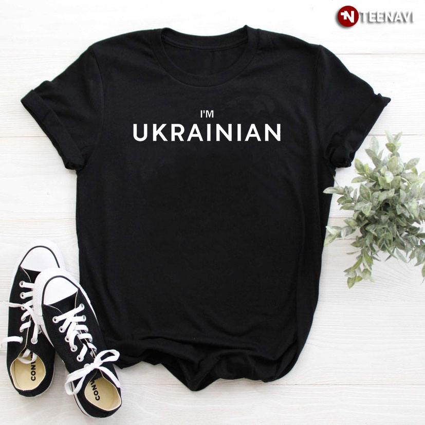 I’m Ukrainian Gift for Ukrainian