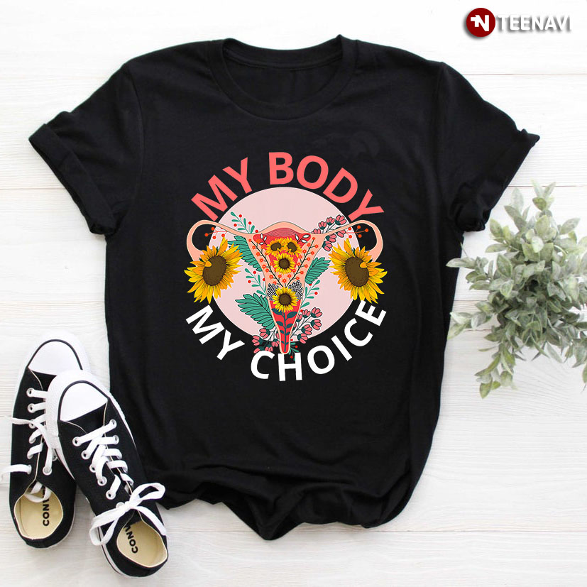 My Body My Choice Uterus Feminist