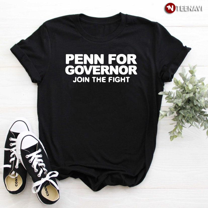 Penn For Governor Join The Fight