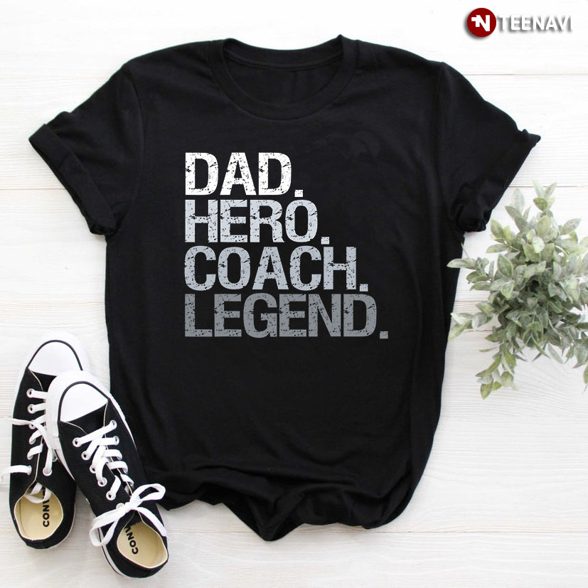 Dad Hero Coach Legend for Father's Day