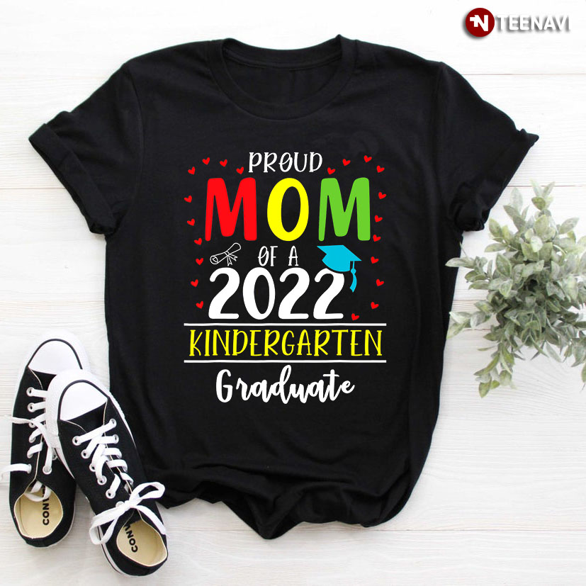 Proud Mom Of A 2022 Kindergarten Graduate