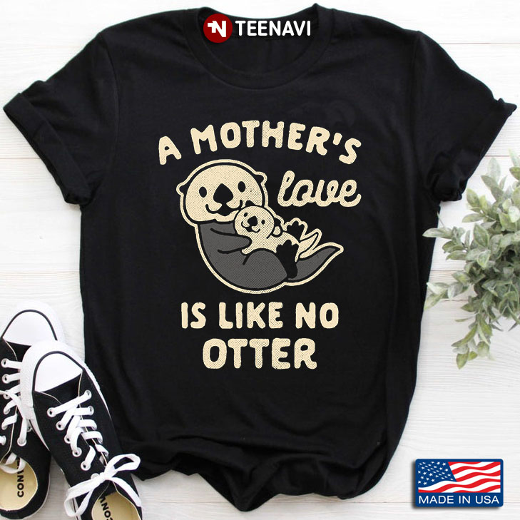 A Mother's Love Is Like No Otter