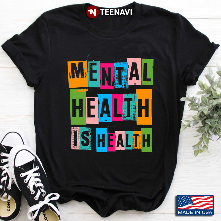Mental Health Is Health