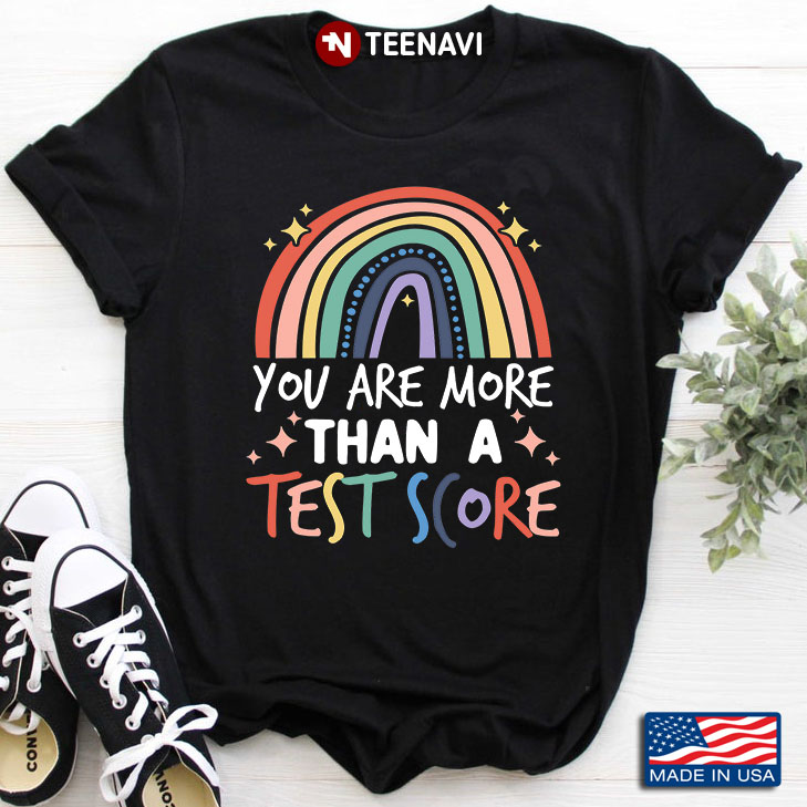 Teacher You Are More Than A Test Score