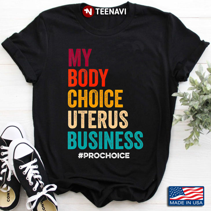 My Body Choice Uterus Business Pro Choice