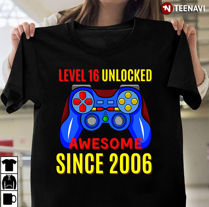 Level 16 Unlocked Awesome Since 2006 Gift for Birthday