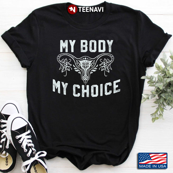 My Body My Choie Uterus Pro Choice
