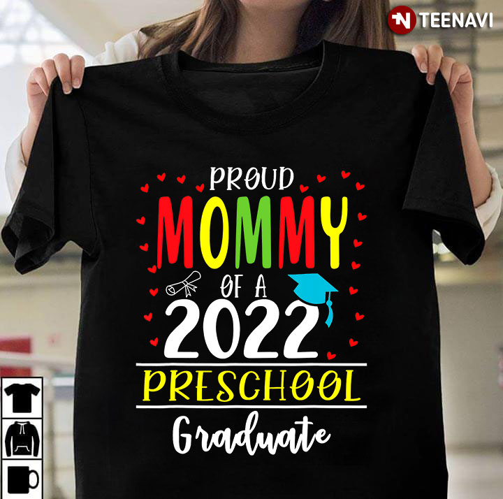 Proud Mommy Of A 2022 Preschool Graduate