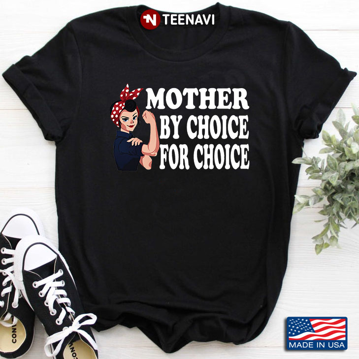 Mother By Choice For Choice Feminist