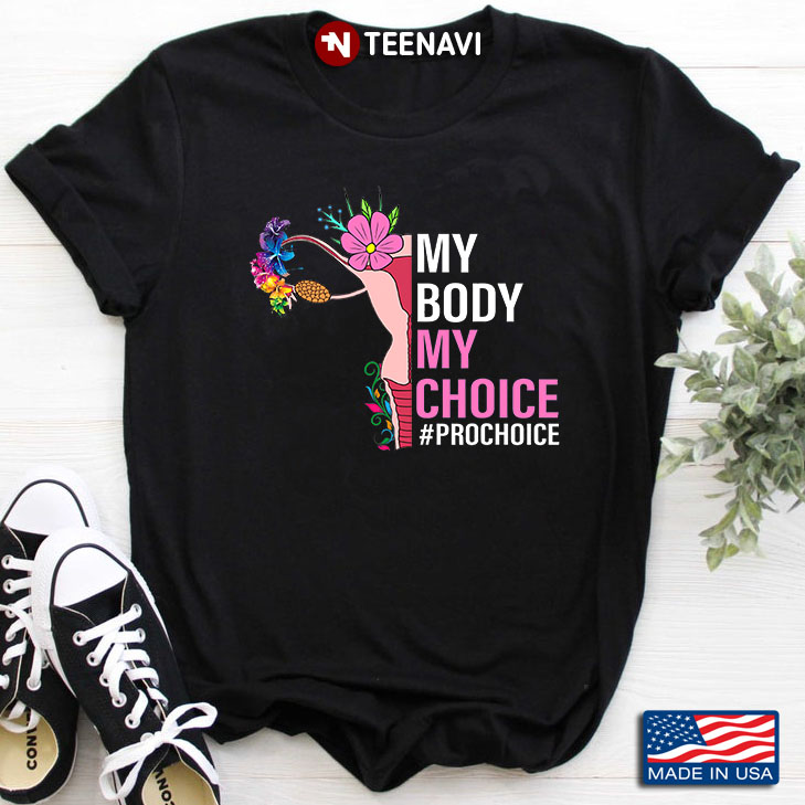 My Body My Choice Pro Choice
