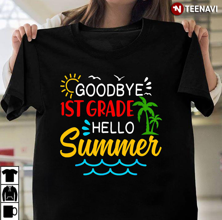 Goodbye 1st Grade Hello Summer