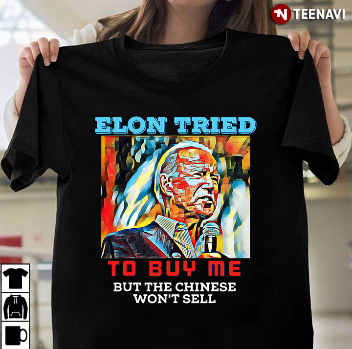 Joe Biden Elon Tried To Buy Me But The Chinese Won't Sell