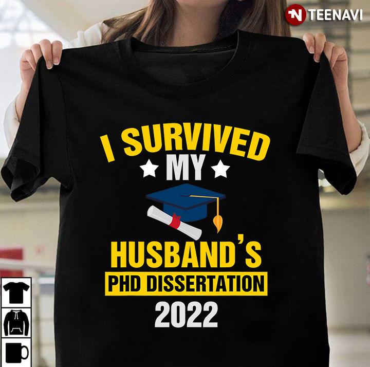 I Survived My Husband's PHD Dissertation 2022