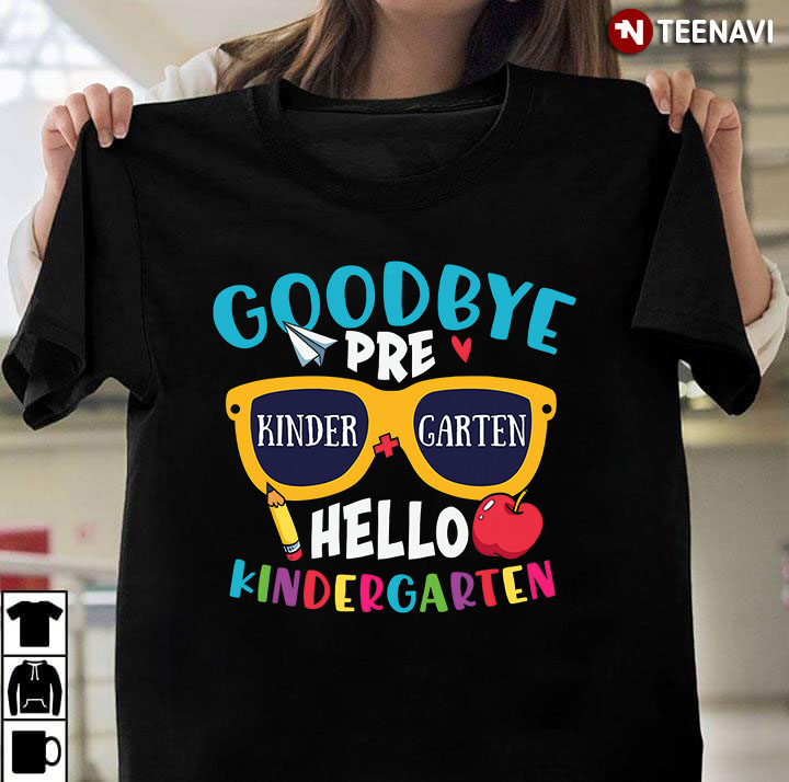 Goodbye Pre Kindergarten Hello Kindergarten