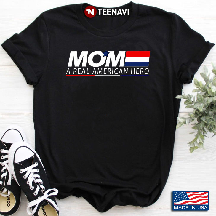 Mom A Real American Hero for Mother’s Day