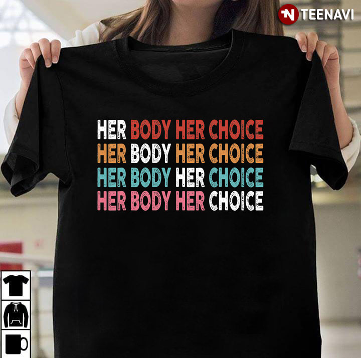 Her Body Her Choice Pro Choice