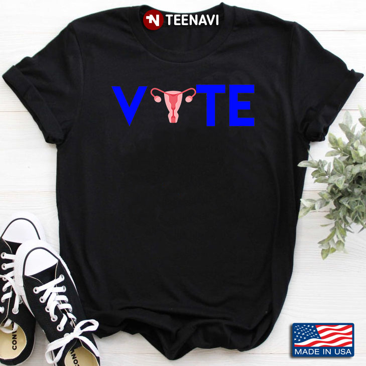 Vote Uterus Pro Choice Feminist