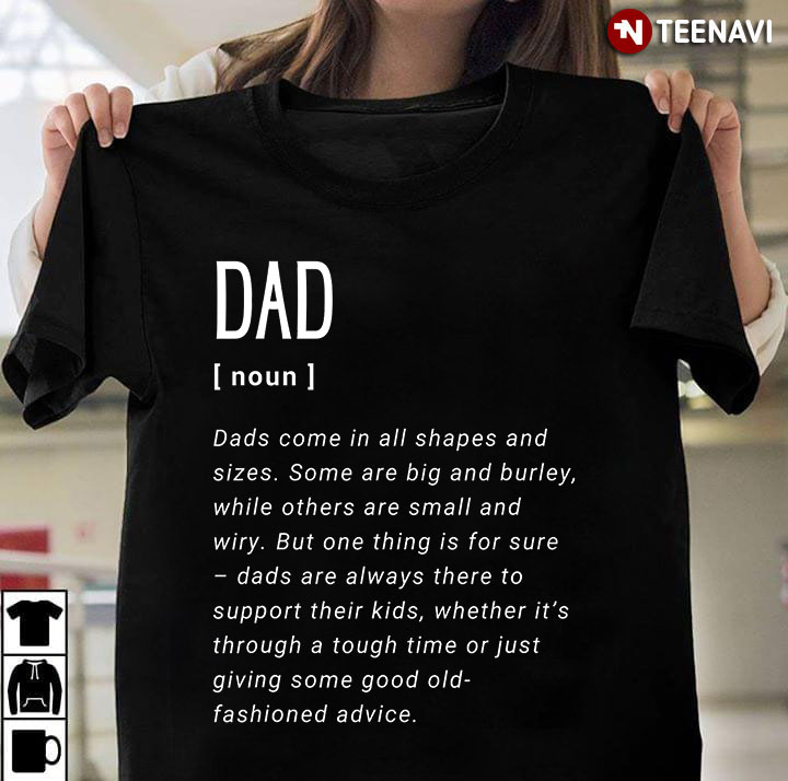 Dad Dads Come In All Shapes And Sizes for Father's Day