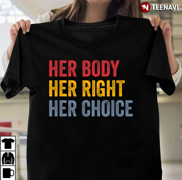 Her Body Her Right Her Choice